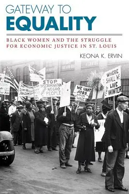 Puerta a la igualdad: Las mujeres negras y la lucha por la justicia económica en San Luis - Gateway to Equality: Black Women and the Struggle for Economic Justice in St. Louis
