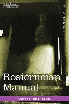 Manual Rosacruz - Rosicrucian Manual