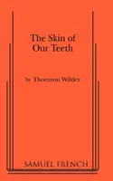 La piel de nuestros dientes - The Skin of Our Teeth