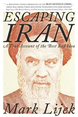 Escapando de Irán: Un relato real de la mejor mala idea - Escaping Iran: A True Account of the Best Bad Idea