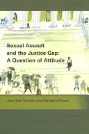 Agresiones sexuales y la brecha judicial: una cuestión de actitud - Sexual Assault and the Justice Gap: A Question of Attitude