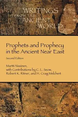 Profetas y profecía en el Próximo Oriente Antiguo - Prophets and Prophecy in the Ancient Near East