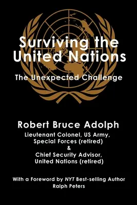 Sobrevivir a las Naciones Unidas: El desafío inesperado - Surviving the United Nations: The Unexpected Challenge