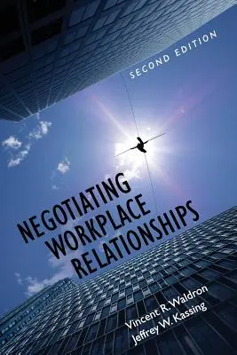 Negociar las relaciones laborales - Negotiating Workplace Relationships