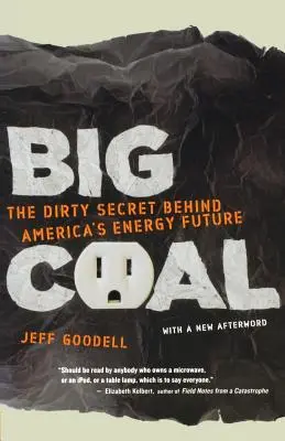 El gran carbón: el sucio secreto del futuro energético de Estados Unidos - Big Coal: The Dirty Secret Behind America's Energy Future