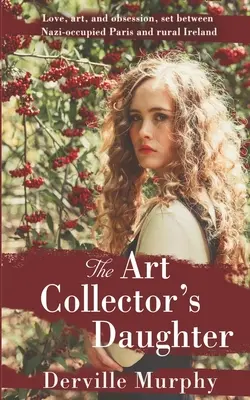 La hija del coleccionista de arte: Un thriller histórico con estilo - The Art Collector's Daughter: A Stylish Historical Thriller