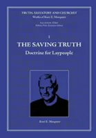 La verdad salvadora: Doctrina para laicos - The Saving Truth: Doctrine for Laypeople