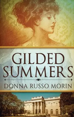 Los veranos dorados: Edición en tapa dura y letra grande - Gilded Summers: Large Print Hardcover Edition