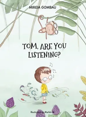 Tom, ¿me estás escuchando? - Tom, are you listening?