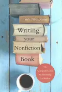 Cómo escribir un libro de no ficción - Writing Your Nonfiction Book