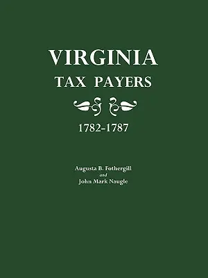 Los contribuyentes de Virginia 1782-1787 - Virginia Tax Payers 1782-1787