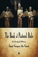 El Libro de la Regla Pastoral - The Book of Pastoral Rule
