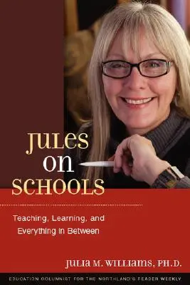 Jules en la escuela: Enseñar, aprender y todo lo demás - Jules on Schools: Teaching, Learning, and Everything in Between