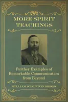 Más Enseñanzas Espirituales: : Otros ejemplos de comunicación extraordinaria desde el más allá - More Spirit Teachings: : Further Examples of Remarkable Communication from Beyond