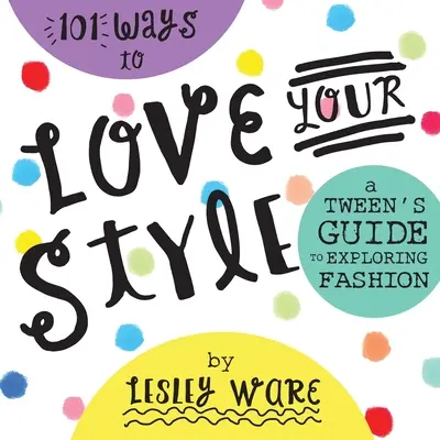 101 maneras de amar tu estilo - 101 Ways to Love Your Style
