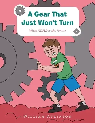 Un engranaje que no gira: Cómo es el TDAH para mí - A Gear That Just Won't Turn: What Adhd Is Like for Me