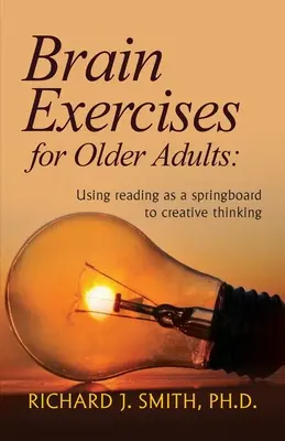 Ejercicios cerebrales para mayores: La lectura como trampolín para el pensamiento creativo - Brain Exercises for Older Adults: Using reading as a springboard to creative thinking