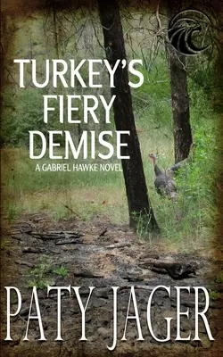 La ardiente muerte del pavo: Novela de Gabriel Hawke - Turkey's Fiery Demise: Gabriel Hawke Novel