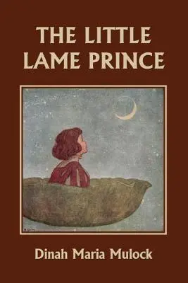 El principito cojo (Clásicos de ayer) - The Little Lame Prince (Yesterday's Classics)