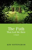 El camino que me trajo hasta aquí - The Path That Led Me Here