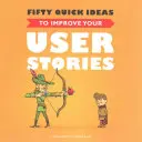 Cincuenta ideas rápidas para mejorar tus historias de usuario - Fifty Quick Ideas to Improve Your User Stories