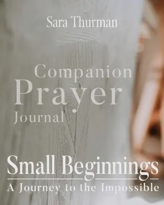 Pequeños comienzos Diario de oraciones - Small Beginnings Companion Prayer Journal