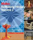 Rehacer la historia, volumen 1: Los primeros artífices - Remaking History, Volume 1: Early Makers