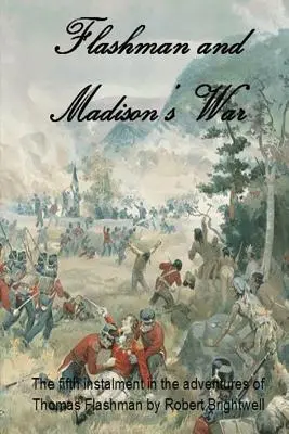 Flashman y la guerra de Madison - Flashman and Madison's War