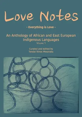 Notas de amor: Antología de las lenguas indígenas de África y Europa Oriental - Love Notes: An Anthology of African and East European Indigenous Languages