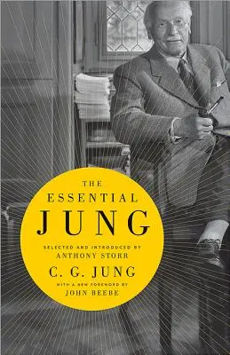 El Jung esencial: Seleccionado e introducido por Anthony Storr - The Essential Jung: Selected and Introduced by Anthony Storr