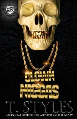 Clown Niggas (El Cartel Publications Presenta) - Clown Niggas (The Cartel Publications Presents)