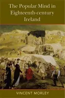 La mente popular en la Irlanda del siglo XVIII - The Popular Mind in Eighteenth-Century Ireland