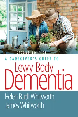 Guía del cuidador sobre la demencia con cuerpos de Lewy - A Caregiver's Guide to Lewy Body Dementia
