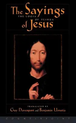 La Logia de Yeshua: Los dichos de Jesús - The Logia of Yeshua: The Sayings of Jesus