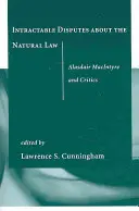 Disputas irresolubles sobre la ley natural: Alasdair MacIntyre y sus críticos - Intractable Disputes about the Natural Law: Alasdair MacIntyre and Critics