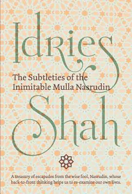 Las Sutilezas del Inimitable Mulla Nasrudin - The Subtleties of the Inimitable Mulla Nasrudin