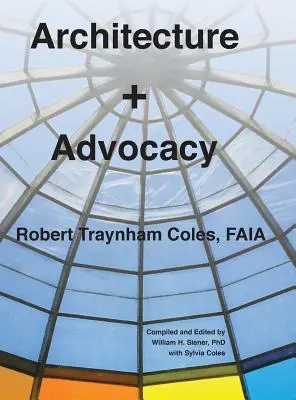 Arquitectura y defensa - Architecture + Advocacy