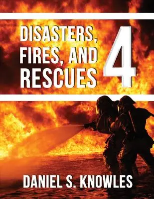 Desastres, incendios y rescates 4 - Disasters, Fires, and Rescues 4