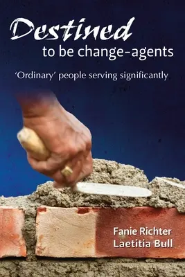 Destinados a ser agentes del cambio - Destined to be change-agents