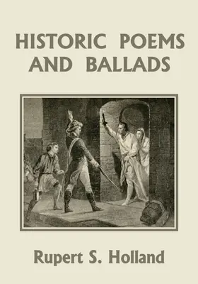 Poemas y baladas históricos (Clásicos de ayer) - Historic Poems and Ballads (Yesterday's Classics)