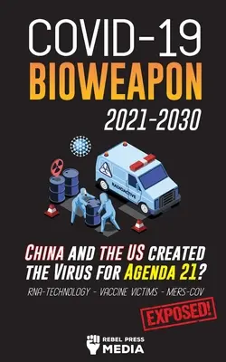 COVID-19 Arma biológica 2021-2030 - ¿China y EEUU crearon el virus para la Agenda 21? ARN-Tecnología - Víctimas de Vacunas - ¡MERS-CoV Expuesto! - COVID-19 Bioweapon 2021-2030 - China and the US created the Virus for Agenda 21? RNA-Technology - Vaccine Victims - MERS-CoV Exposed!