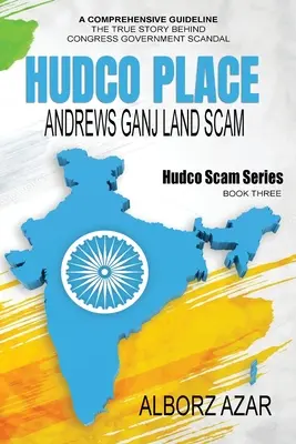 HUDCO PLACE Andrews Ganj Land Scam: HUDCO Scam Series