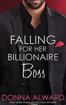 Enamorada de su multimillonario jefe - Falling for Her Billionaire Boss