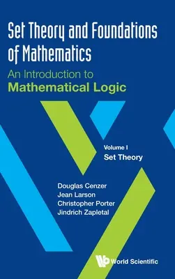 Teoría de conjuntos y fundamentos de las matemáticas: Introducción a la lógica matemática - Volumen I: Teoría de conjuntos - Set Theory and Foundations of Mathematics: An Introduction to Mathematical Logic - Volume I: Set Theory