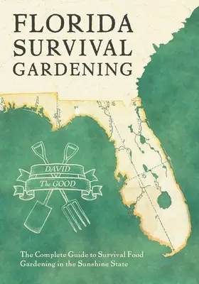 Jardinería de Supervivencia en Florida - Florida Survival Gardening