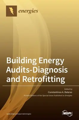 Auditorías energéticas de edificios: diagnóstico y rehabilitación - Building Energy Audits-Diagnosis and Retrofitting