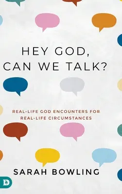 Oye, Dios, ¿podemos hablar? Encuentros con Dios en la Vida Real para Circunstancias de la Vida Real - Hey God, Can We Talk?: Real-Life God Encounters for Real-Life Circumstances