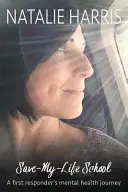 Escuela Save-My-Life: El viaje por la salud mental de un socorrista - Save-My-Life School: A first responder's mental health journey