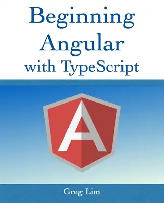 Beginning Angular with Typescript (actualizado a Angular 9) - Beginning Angular with Typescript (updated to Angular 9)