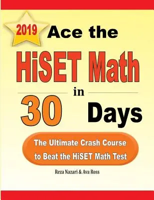 Acéptate al examen HiSET de Matemáticas en 30 días: El curso intensivo definitivo para superar el examen HiSET de matemáticas - Ace the HiSET Math in 30 Days: The Ultimate Crash Course to Beat the HiSET Math Test
